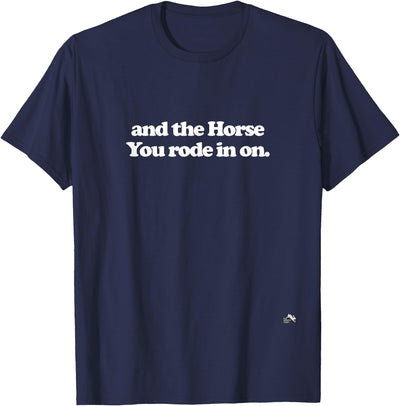 Sarcasm Station And the Horse You Rode In On. Sarcastic T-Shirt