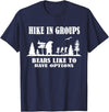Funny Camping and Hiking Bear Attack Joke Camper hike in groups bears like to have options Funny bear Hiking T-Shirt - Navy Blue