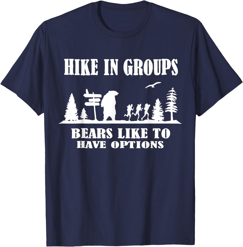 Funny Camping and Hiking Bear Attack Joke Camper hike in groups bears like to have options Funny bear Hiking T-Shirt - Navy Blue