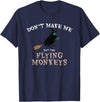 Don't Make Me Get The Flying Monkeys Witch Gifts Don't Make Me Get The Flying Monkeys Funny Halloween Witch T-Shirt - Navy