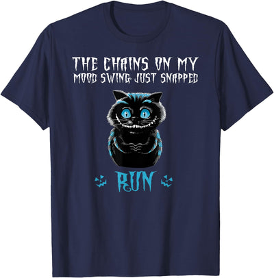 The Chain On My Mood Swing Just Snapped Run Cat Halloween T-Shirt for Men Women
