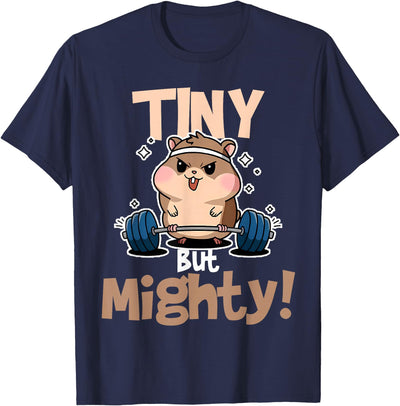 Weightlifting Hamster Tiny but Mighty! T-Shirt