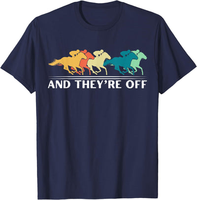 Horse Racing Apparel & Gear Horse Racing Funny and They're Off Horse Racing T-Shirt