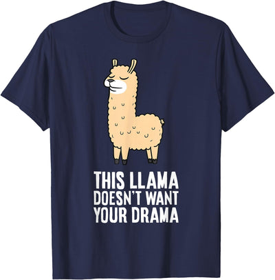 Funny Llama Lover Gifts This Llama Doesn't Want Your Drama Funny Drama LLama T-Shirt
