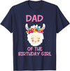 Llama Matching Birthday Party Theme Supplies Dad Of The Birthday Girl Llama First 1st Birthday Girl T-Shirt - Navy Blue