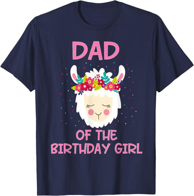 Llama Matching Birthday Party Theme Supplies Dad Of The Birthday Girl Llama First 1st Birthday Girl T-Shirt
