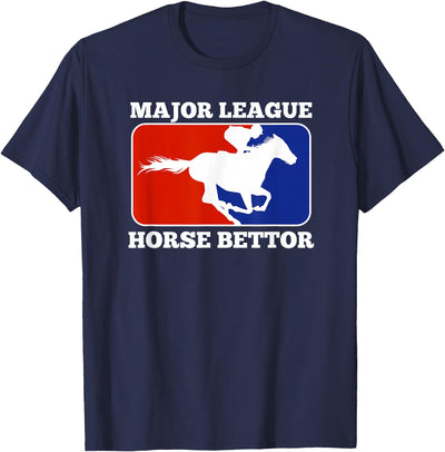 Betting Horse Races T Shirt Gifts Major League Horse Bettor Gambling Racing Betting Derby Gift T-Shirt