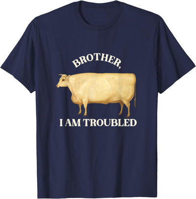 Brother I Am Troubled Bull Meme Bulls Cow Meme T-Shirt