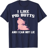 BBQ Idea Funny I Like Pig Butts And I Can Not Lie T-Shirt - Navy Blue