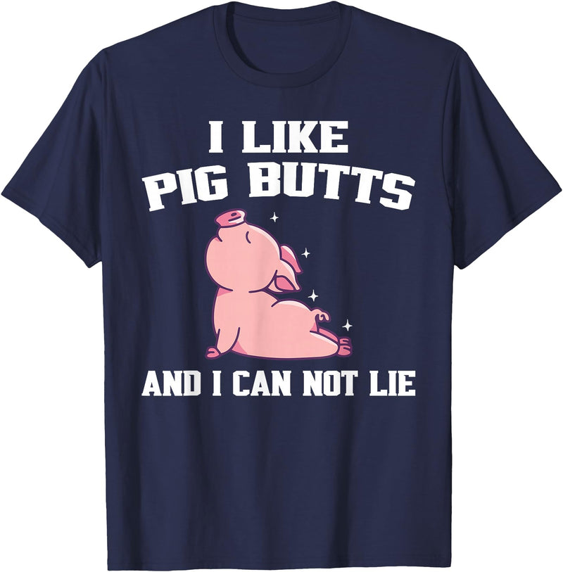 BBQ Idea Funny I Like Pig Butts And I Can Not Lie T-Shirt - Navy Blue