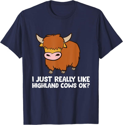 Highland Cow Lover I Just Really Like Highland Cows T-Shirt