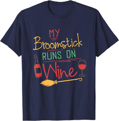Wine Witch Halloween Apparel My Broomstick Runs On Wine Funny Halloween Witch Gift T-Shirt