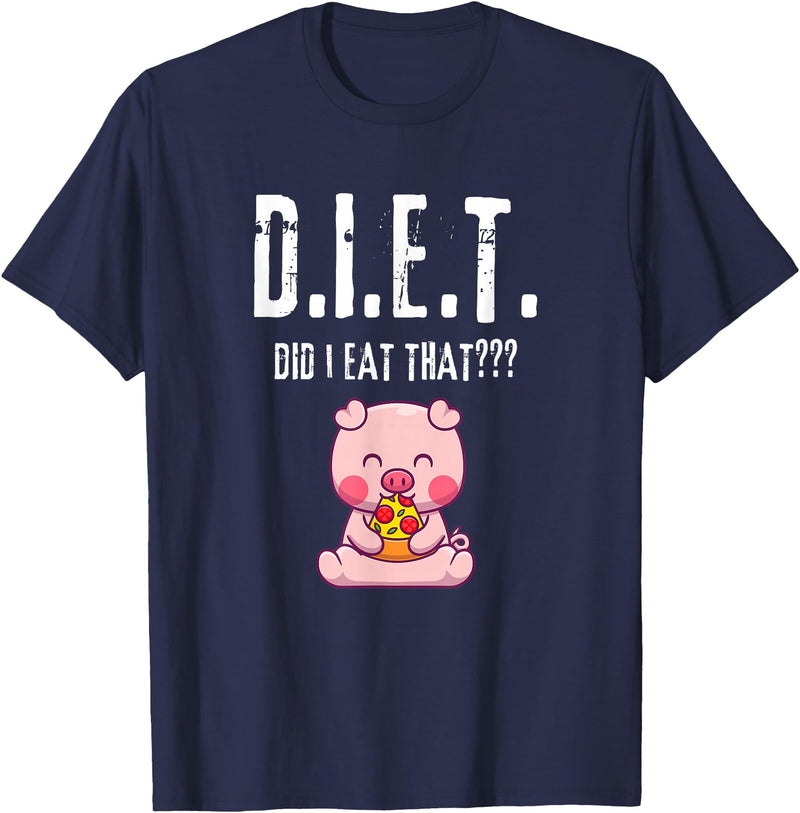 Drink Eat Enjoy Weight Gain Worry Diet Later CLR D.I.E.T. Did I Eat That Hungry Food Pig Pizza Buffet Novelty T-Shirt - Navy Blue