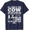 Cow Gift Cow Lover Accessories Cattle Farmer Stuff Funny Dairy Cow Design For Men Women Heifer Cattle Farmers T-Shirt - Navy