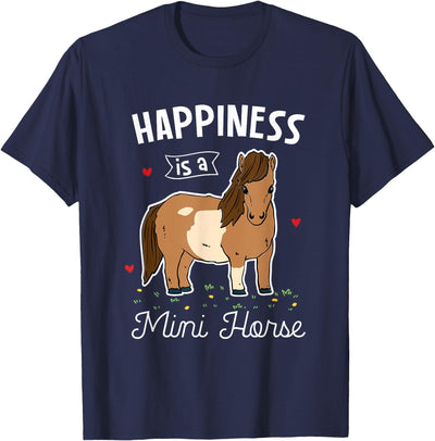 Miniature Horse Gifts Mini Horse Gift Miniature Horse Lover Gifts Happiness Is A Mini Horse T-Shirt