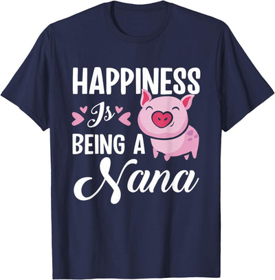 Happiness Is Being A Nana Pig T-Shirt