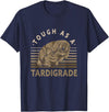 Water Bear Microbiology Enthusiasts Apparel & Co. Waterbear Design For Tardigrade Lover - Tough As Tardigrade T-Shirt - Navy Blue