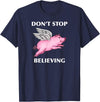 TeesByDesign Pig Animal Don't Stop Believing Gift Men Women Boys Girls T-Shirt - Navy Blue