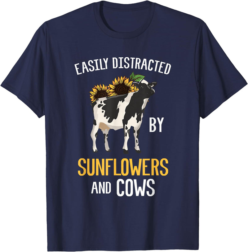 Funny Gift Idea for Sunflower and Cow Lovers Easily Distracted By Sunflowers and Cows T-Shirt - Navy Blue