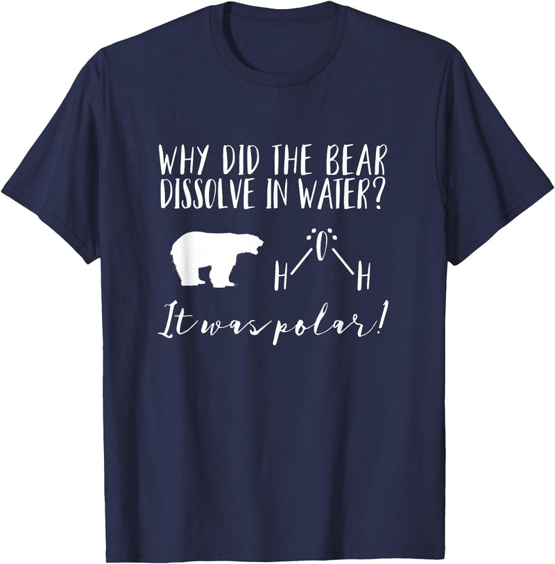 Gifts for Chemistry Majors Science Teacher Pun Tee Chemistry Joke T-shirt Polar Water Funny Science Teacher Tee T-Shirt - Navy Blue