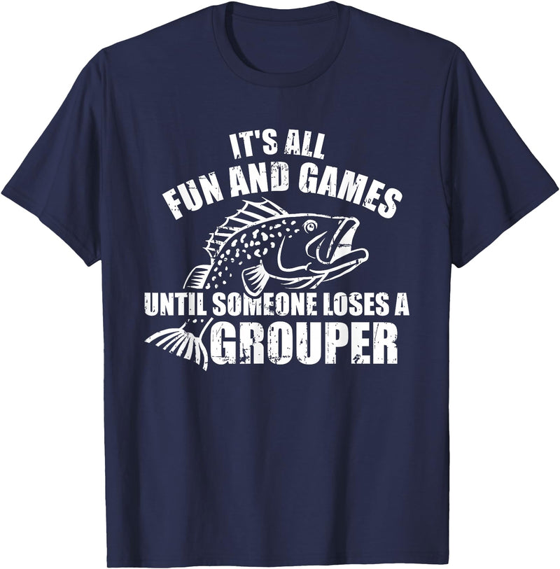 Grouper gifts Grouper Grouper Fishing Saying T-Shirt - Navy Blue