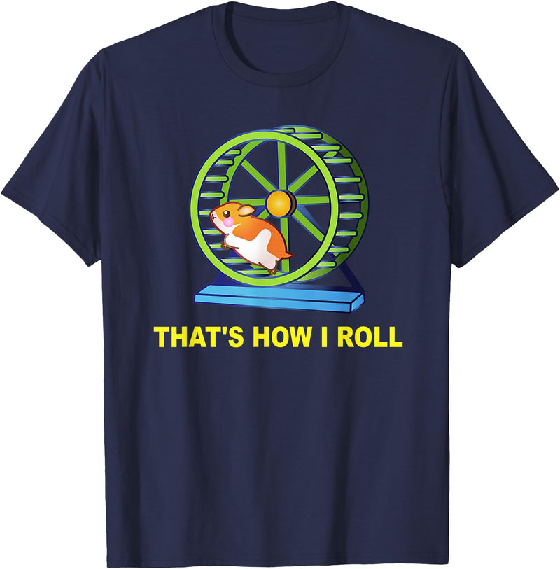 Hamster This is How I Roll Hamster Wheel Shirt Gift T-Shirt - Navy Blue