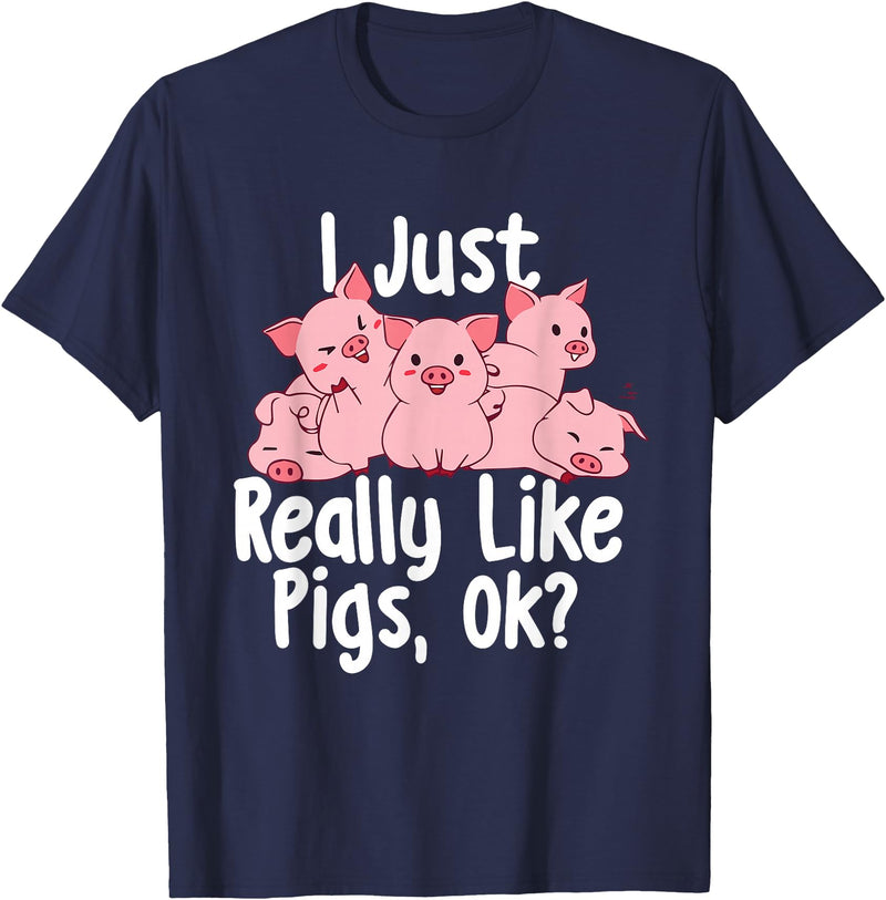 Funny Pig Lover Shirts I Just Really Like Pigs - Pig Lover Pig Farming Farmer T-Shirt - Navy Blue
