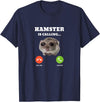 Sad Hamster Meme is Calling T-Shirt - Navy Blue