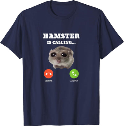 Sad Hamster Meme is Calling T-Shirt