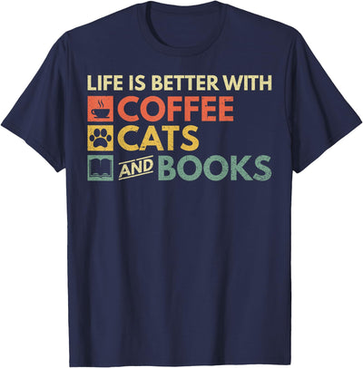 Coffee Cats And Books Clothing Cat Lovers Cat Books Cats And Books Coffee Cats And Books T-Shirt