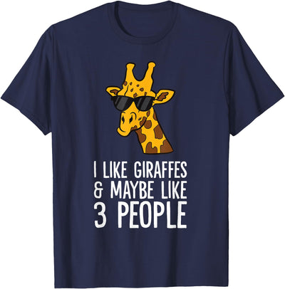 I Like Giraffes And Maybe Like 3 People Giraffes T-Shirt