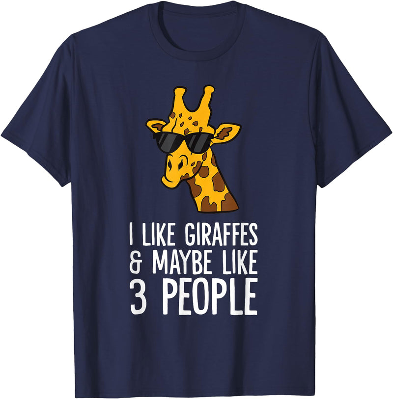 Giraffe Lover Gifts And Tees I Like Giraffes And Maybe Like 3 People Giraffes T-Shirt - Navy Blue