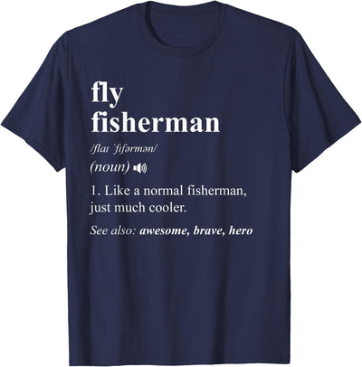 Fly Fisherman Definition Funny Fly Fishing T-Shirt
