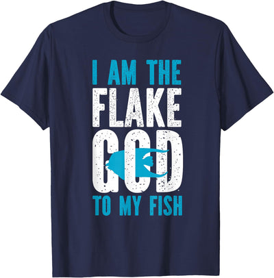 Saltwater Aquarium I Am The Flake God To My Fish T-Shirt