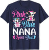 Cow Baby Shower Announcement Family Matching Tees Pink Or Blue Nana Loves You Cow Gender Reveal Family T-Shirt - Navy Blue