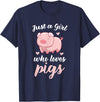 Cute Pig Tees Just A Girl Who Loves Pigs Cute Pig Lovers Gift T-Shirt - Navy Blue