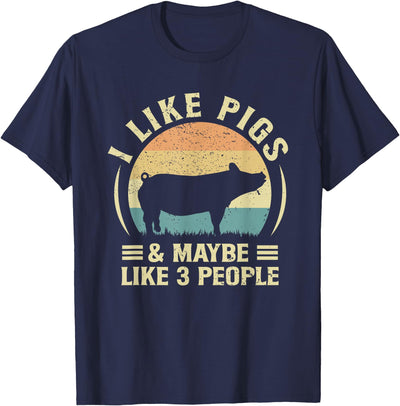 I Like Pigs And Maybe Three People Retro Pig Lover Farm T-Shirt