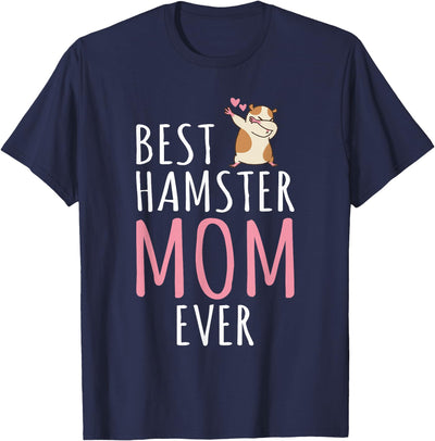 Best Hamster Mom Cute Hamster Owner T-Shirt