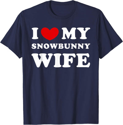 I Love My Snowbunny Wife T-Shirt