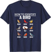 Funny Birding Watch Designs How to Identify A Bird Funny Bird Watching T-Shirt - Navy Blue