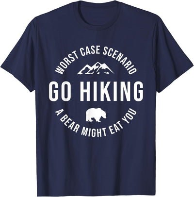 GO HIKING Funny A Bear Might Eat You Mountains Sarcasm Hike T-Shirt