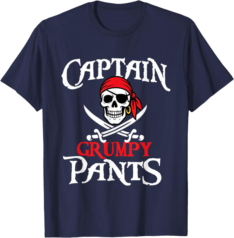Funny Pirate Shirts Captain Grumpy Pants - Buccaneer Freebooter Pirate T-Shirt - Navy Blue