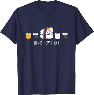 Sushi Cat Fun This Is How I Roll T-Shirt