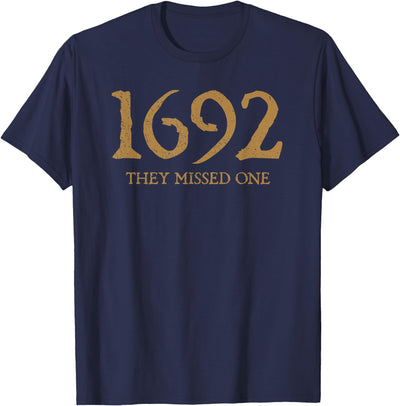 Salem 1692 They Missed One Witch Shirt Salem 1692 They Missed One T-Shirt