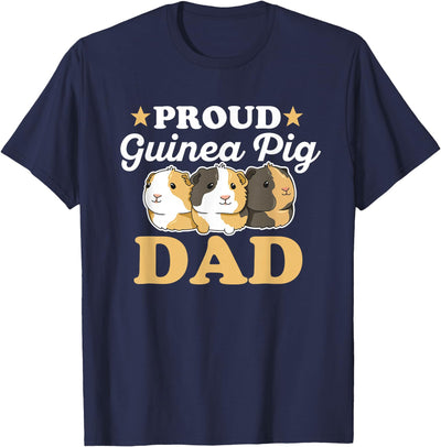 Proud Guinea Pig Dad Quote for your T-Shirt