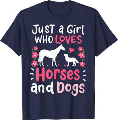 Horse Just a Girl Who Loves Horses and Dogs Funny Gift T-Shirt Small