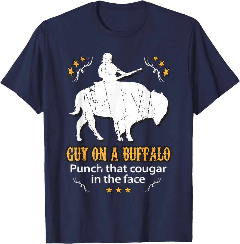 Guy on a Buffalo ~ Punch that Cougar in the Face T-Shirt - Navy Blue