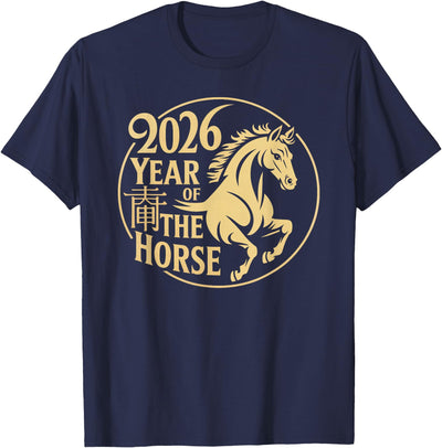 Horse Year 2026 Chinese New Year Of The Horse Chinese New Year 2026 Year of the Horse Happy New Year 2026 T-Shirt