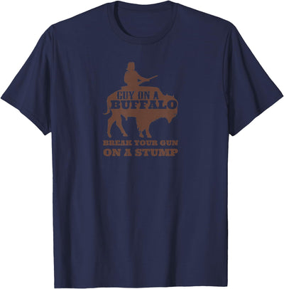 Cow Break Your Gun a Stump Buffalo Rider T-Shirt