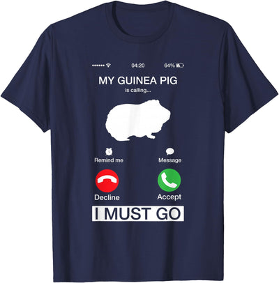 My Guinea Pig is Calling and I Must Go Phone Screen Pun T-Shirt